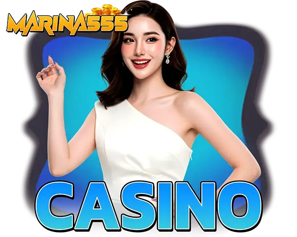 คาสิโนสด MARINA555 บาคาร่าดีลเลอร์พรีเมียม